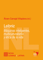 LEIBNIZ MAQUINAS INTELIGENTES MULTICULTURALISMO Y ETICA DE LA VIDA
