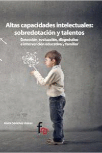 ALTAS CAPACIDADES INTELECTUALES SOBREDOTACION Y TALENTOS