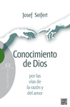 CONOCIMIENTO DE DIOS POR LAS VIAS DE LA RAZON Y DEL AMOR