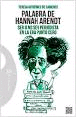 PALABRA DE HANNAH ARENDT