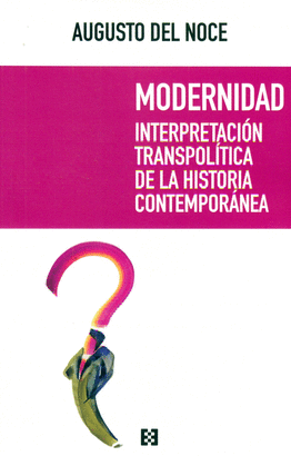 MODERNIDAD INTERPRETACION TRANSPOLITICA DE LA HISTORIA CONTEMPORANEA
