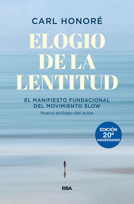 ELOGIO DE LA LENTITUD EDICIÓN 20º ANIVERSARIO