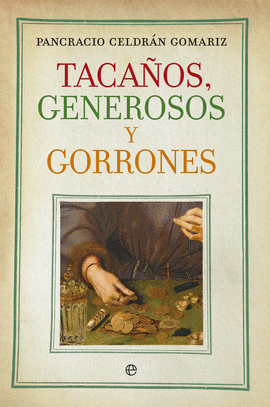 TACAÑOS GENEROSOS Y GORRONES