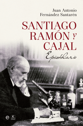 SANTIAGO RAMON Y CAJAL EPISTOLARIO