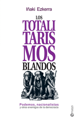 TOTALITARISMOS BLANDOS LOS