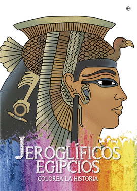 JEROGLIFICOS EGIPCIOS COLOREA LA HISTORIA