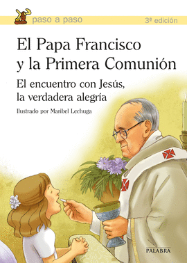PAPA FRANCISCO Y LA PRIMERA COMUNIÓN EL