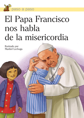 PAPA FRANCISCO NOS HABLA DE LA MISERICORDIA EL