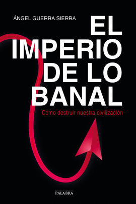 IMPERIO DE LO BANAL EL