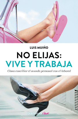NO ELIJAS VIVE Y TRABAJA