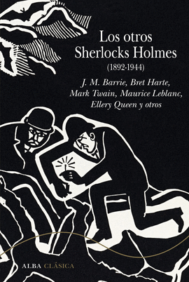 LOS OTROS SHERLOCKS HOLMES 1892-1944 LOS