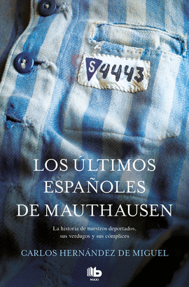 ULTIMOS ESPAÑOLES DE MAUTHAUSEN LOS