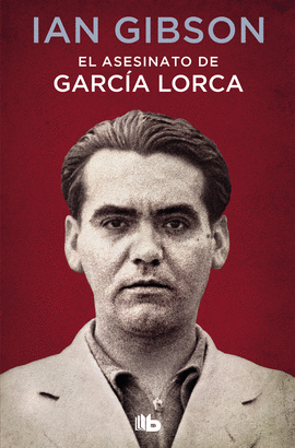 ASESINATO DE GARCÍA LORCA EL