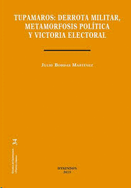 TUPAMAROS DERROTA MILITAR METAMORFOSIS POLÍTICA Y VICTORIA ELECTORAL