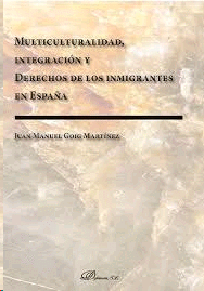 MULTICULTURALIDAD INTEGRACIÓN Y DERECHOS DE LOS INMIGRANTES EN ESPAÑA