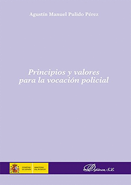 PRINCIPIOS Y VALORES PARA LA VOCACION POLICIAL