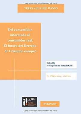 DEL CONSUMIDOR INFORMADO AL CONSUMIDOR REAL EL FUTURO DEL DERECHO DE CONSUMO EU