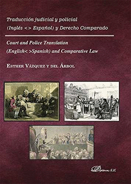 TRADUCCION JUDICIAL Y POLICIAL INGLES - ESPAÑOL Y DERECHO COMPARADO