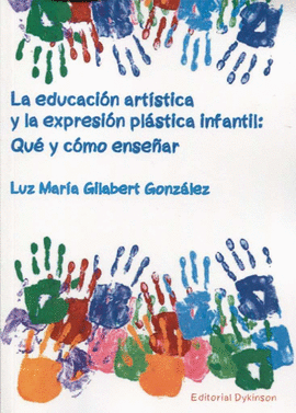 EDUCACIÓN ARTÍSTICA Y LA EXPRESIÓN PLÁSTICA INFANTIL