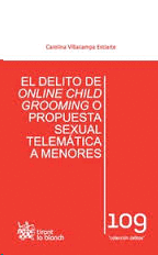 DELITO DE ONLINE CHILD GROOMING O PROPUESTA SEXUAL TELEMATICA A MENORES