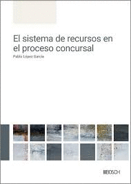 SISTEMA DE RECURSOS EN EL PROCESO CONCURSAL EL
