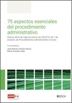 75 ASPECTOS ESENCIALES DEL PROCEDIMIENTO ADMINISTRATIVO