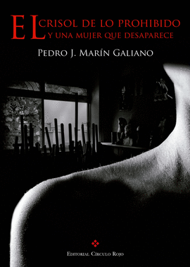 CRISOL DE LO PROHIBIDO Y UNA MUJER QUE DESAPARECE EL