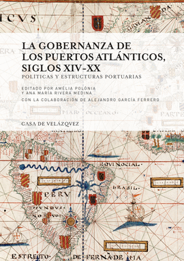 GOBERNANZA DE LOS PUERTOS ATLÁNTICOS, SIGLOS XIV XX LA