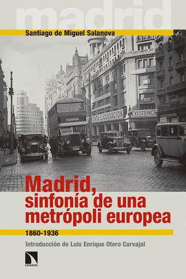 MADRID SINFONÍA DE UNA METRÓPOLI EUROPEA