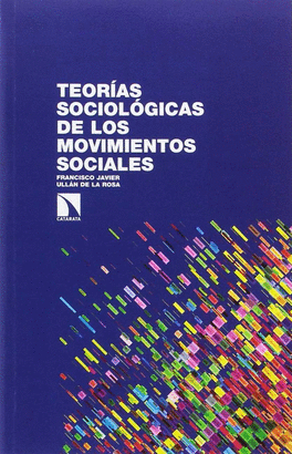 TEORIAS SOCIOLOGICAS DE LOS MOVIMIENTOS SOCIALES