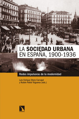 SOCIEDAD URBANA EN ESPAÑA 1900 - 1936 LA