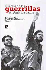 HISTORIA DE LAS GUERRILLAS EN AMERICA LATINA