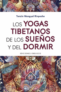 YOGAS TIBETANOS DE LOS SUEÑOS Y DEL DORMIR LOS