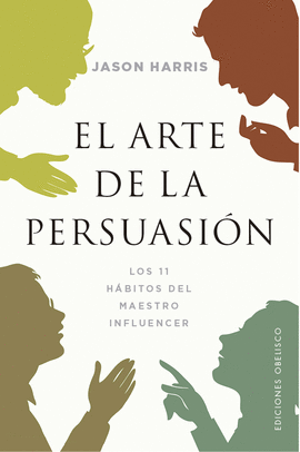 ARTE DE LA PERSUASION EL