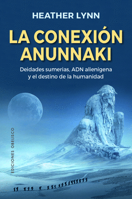CONEXION ANUNNAKI LA