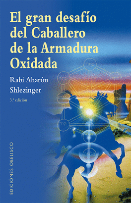 GRAN DESAFIO DEL CABALLERO DE LA ARMADURA OXIDADA EL