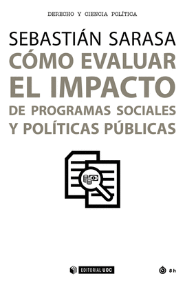 COMO EVALUAR EL IMPACTO DE PROGRAMAS SOCIALES Y POLITICAS P