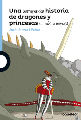 UNA ESTUPENDA HISTORIA DE DRAGONES Y PRINCESAS MAS O MENOS