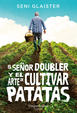 SEÑOR DOUBLER Y EL ARTE DE CULTIVAR PATATAS EL