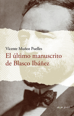 ÚLTIMO MANUSCRITO DE BLASCO IBÁÑEZ EL
