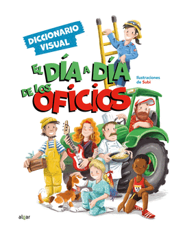DIA A DIA DE LOS OFICIOS DICCIONARIO VISUAL EL