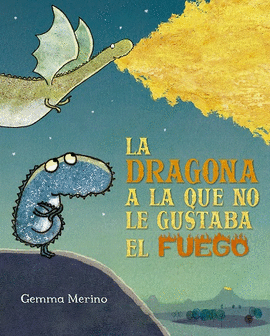 DRAGONA A LA QUE NO LE GUSTABA EL FUEGO LA
