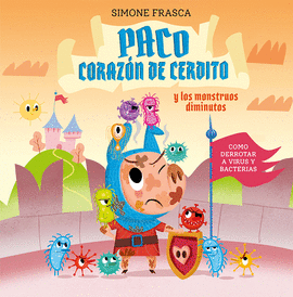 PACO CORAZON DE CERDITO Y LOS MONSTRUOS DIMINUTOS