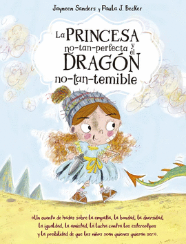 PRINCESA NO TAN PERFECTA Y EL DRAGON NO TAN TEMIBLE LA