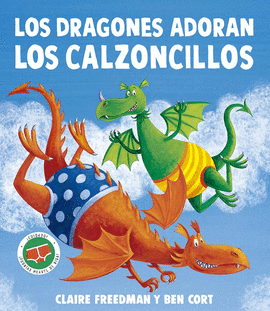 DRAGONES ADORAN LOS CALZONCILLOS LOS