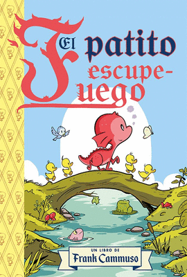 PATITO ESCUPE FUEGO EL