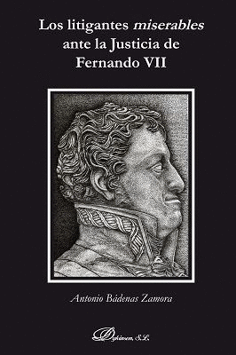 LITIGANTES MISERABLES ANTE LA JUSTICIA DE FERNANDO VII LOS