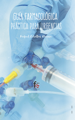 GUÍA FARMACOLÓGICA PRÁCTICA PARA URGENCIAS