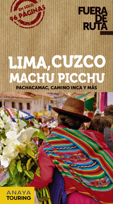 LIMA CUZCO MACHU PICCHU FUERA DE RUTA 2019