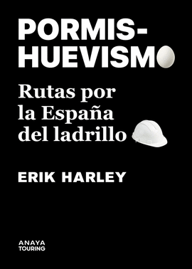 PORMISHUEVISMO RUTAS POR LA ESPAÑA DEL LADRILLO